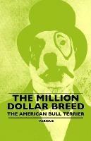 The Million Dollar Breed - The American Bull Terrier - Various - cover
