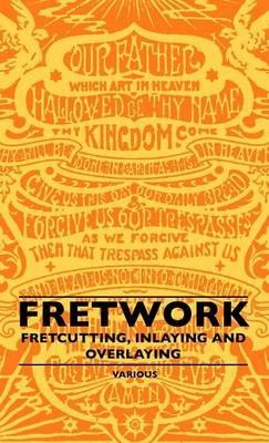 Fretwork - Fretcutting, Inlaying And Overlaying - Various - cover