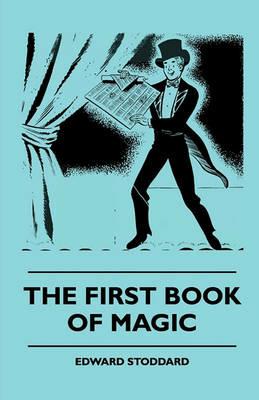 The First Book Of Magic - Edward Stoddard - cover