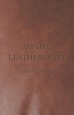 Applied Leathercraft - Chris Groneman - cover