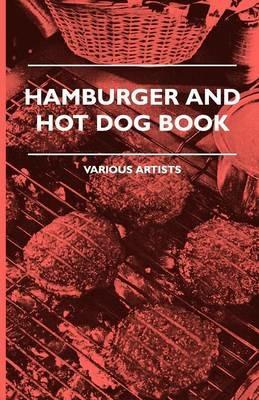 Hamburger And Hot Dog Book - various - cover