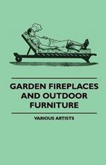 Garden Fireplaces And Outdoor Furniture