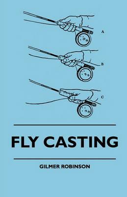 Fly Casting - Gilmer Robinson - cover