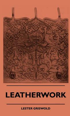 Leatherwork - Lester Griswold - cover