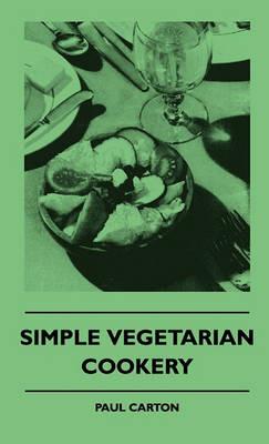 Simple Vegetarian Cookery - Paul Carton - cover
