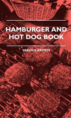 Hamburger And Hot Dog Book - various - cover