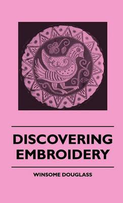 Discovering Embroidery - Winsome Douglass - cover