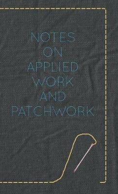 Notes On Applied Work And Patchwork - anon. - cover