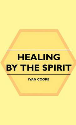 Healing By The Spirit - Ivan Cooke - cover