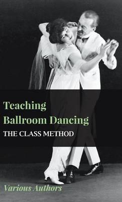 Teaching Ballroom Dancing - The Class Method - various - cover
