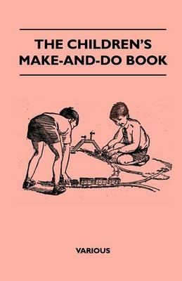 The Children's Make-And-Do Book - various - cover