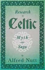 Research In Celtic Myth And Saga (Folklore History Series)