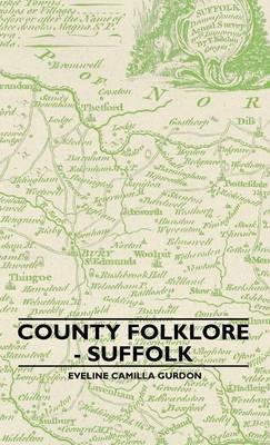 County Folklore - Suffolk - Eveline Camilla Gurdon - cover