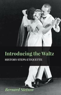 Introducing The Waltz - History-Steps-Etiquette - Bernard Stetson - cover