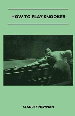 How To Play Snooker - Stanley Newman - cover