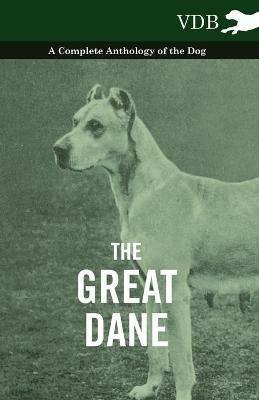 The Great Dane - A Complete Anthology of the Dog - Various - cover