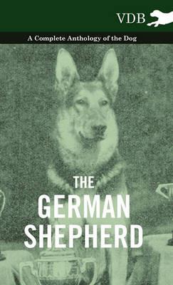 The German Shepherd - A Complete Anthology of the Dog - Various - cover