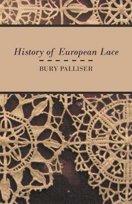 History of European Lace - Bury Palliser - cover