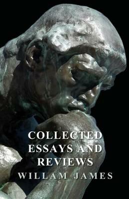 Collected Essays and Reviews - William James - cover