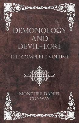 Demonology And Devil-Lore - Vol. I - Moncure Daniel Conway - cover
