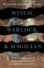 Witch, Warlock, and Magician