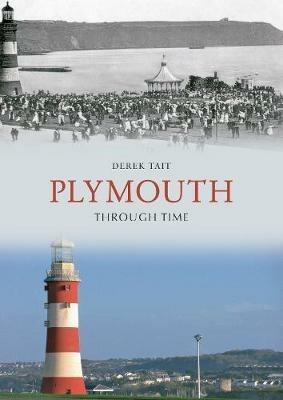 Plymouth Through Time - Derek Tait - cover