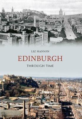 Edinburgh Through Time - Liz Hanson - cover