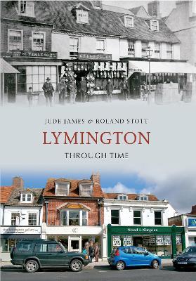 Lymington Through Time - Jude James,Roland Stott - cover