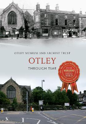 Otley Through Time - Otley Museum & Archive Trust - cover