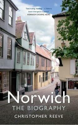 Norwich The Biography - Christopher Reeve - cover