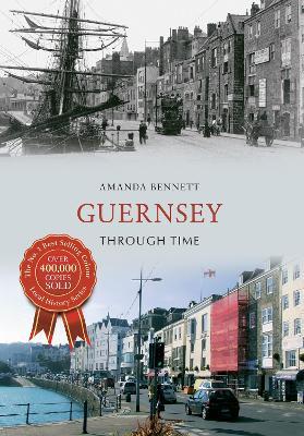 Guernsey Through Time - Amanda Bennett - cover