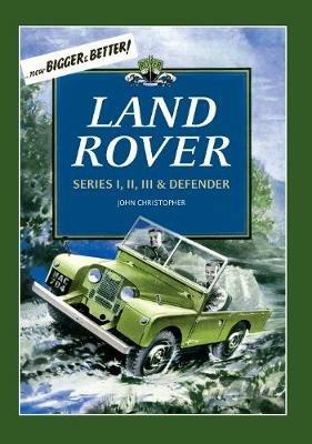 Land Rover: Series I, II, III & Defender - John Christopher - cover