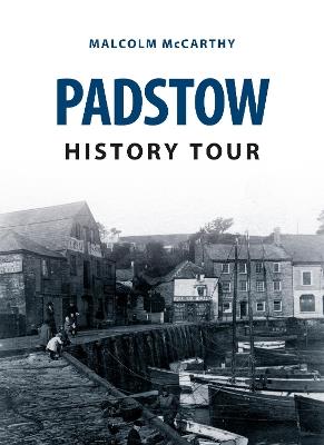 Padstow History Tour - Malcolm McCarthy - cover