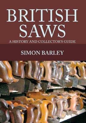 British Saws: A History and Collector's Guide - Simon Barley - cover