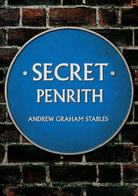 Secret Penrith - Andrew Graham Stables - cover