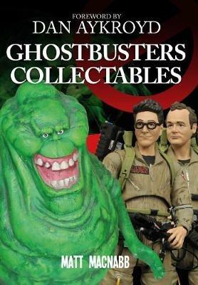 Ghostbusters Collectables - Matt MacNabb - cover