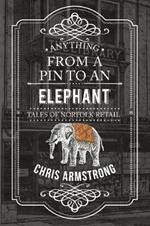 Anything From a Pin to an Elephant: Tales of Norfolk Retail
