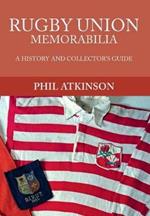 Rugby Union Memorabilia: A History and Collector's Guide