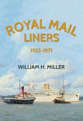 Royal Mail Liners 1925-1971 - William H. Miller - cover