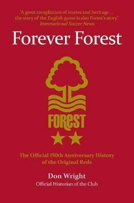 Forever Forest: The Official 150th Anniversary History of the Original Reds - Don Wright - cover