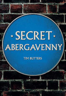 Secret Abergavenny - Tim Butters - cover
