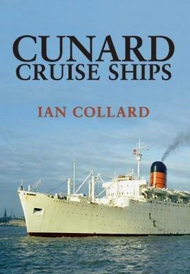 Cunard Cruise Ships - Ian Collard - cover