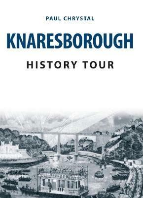 Knaresborough History Tour - Paul Chrystal - cover