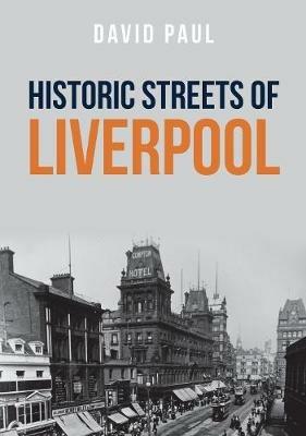 Historic Streets of Liverpool - David Paul - cover