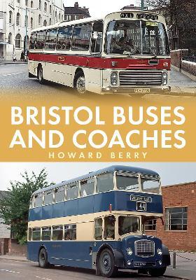 Bristol Buses and Coaches - Howard Berry - cover