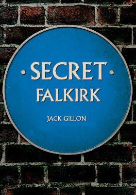Secret Falkirk - Jack Gillon - cover