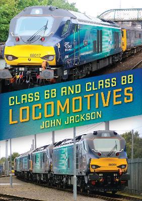 Class 68 and Class 88 Locomotives - John Jackson - cover