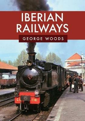 Iberian Railways - George Woods - cover