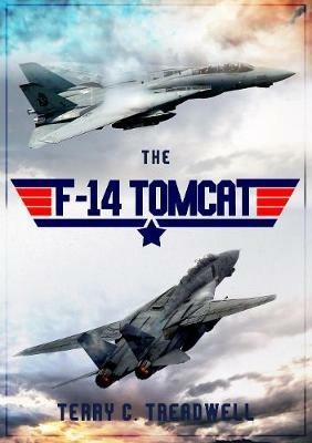 The F-14 Tomcat - Terry C. Treadwell - cover