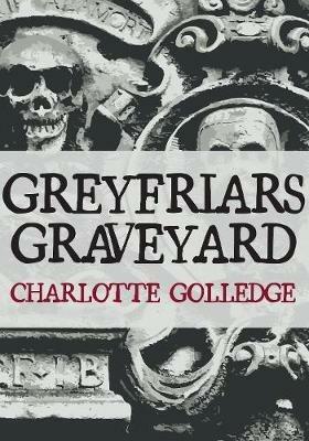 Greyfriars Graveyard - Charlotte Golledge - cover